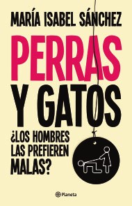 Papel PERRAS Y GATOS ¿LOS HOMBRES LAS PREFIEREN MALAS?