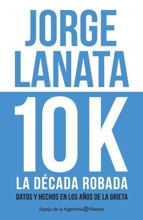 10 K La Decada Robada  Datos Y Hechos En Los A Os De La Grie
