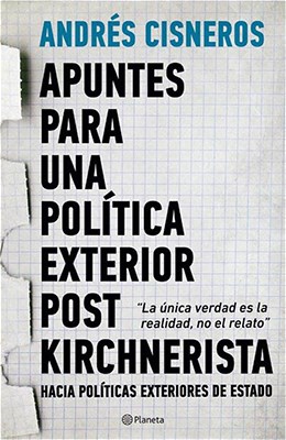  Apuntes Para Una Politica Exterior Post Kirchnerista