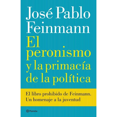Papel EL PERONISMO Y LA PRIMACIA DE LA POLITICA