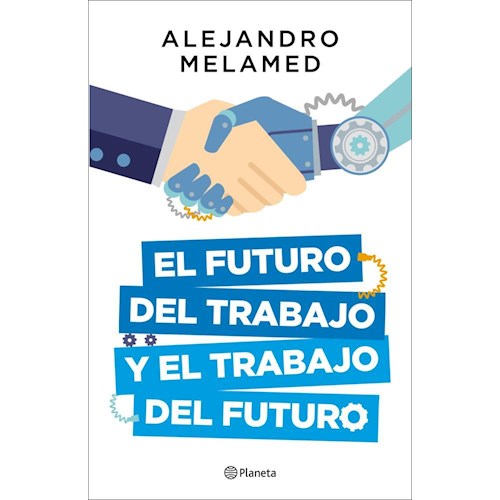 Papel EL FUTURO DEL TRABAJO Y EL TRABAJO DEL FUTURO
