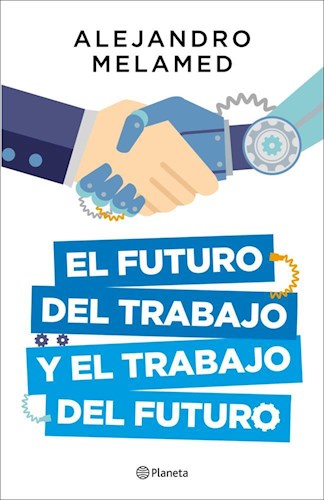  Futuro Del Trabajo Y El Trabajo Del Futuro  El