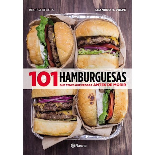 Papel 101 HAMBURGUESAS QUE TENÉS QUE PROBAR ANTES DE MORIR