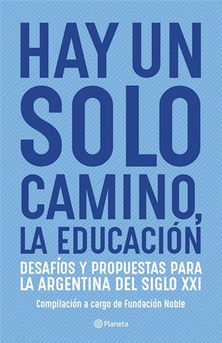 Papel HAY UN SOLO CAMINO, LA EDUCACION