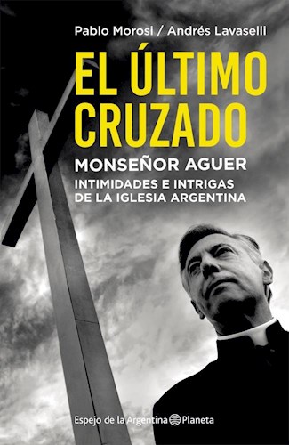 Papel EL ULTIMO CRUZADO MONSEÑOR AGUER