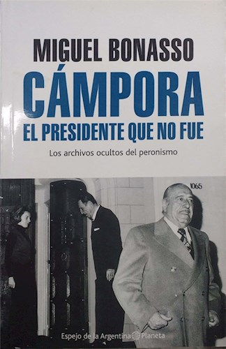 Papel CAMPORA EL PRESIDENTE QUE NO FUE