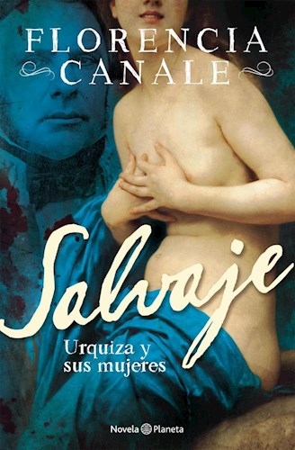  Salvaje  Urquiza Y Las Mujeres