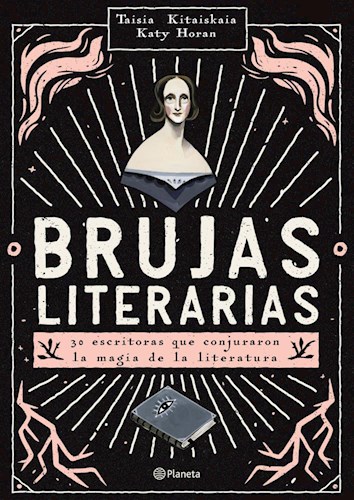 Papel BRUJAS LITERARIAS 30 ESCRITORAS QUE CONJURARON LA MAGIA DE LA LITERARURA