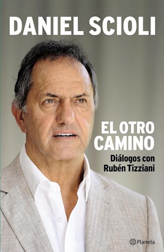 Daniel Scioli  El Otro Camino