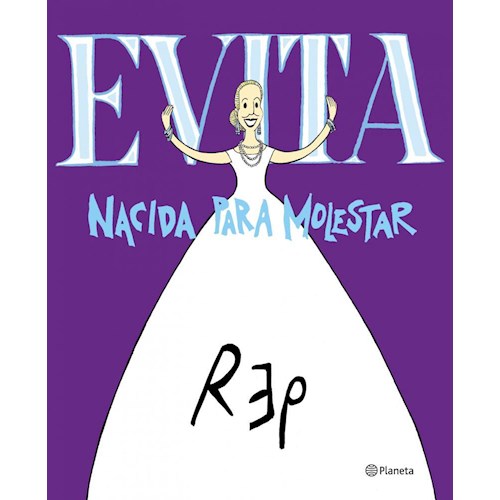 Papel EVITA. NACIDA PARA MOLESTAR