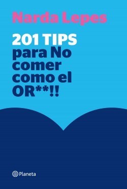  201 Tips Para No Comer Como El Or