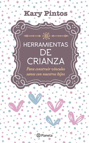 Papel HERRAMIENTAS DE CRIANZA PARA CONSTRUIR VINCULOS SANOS CON NUESTROS HIJOS