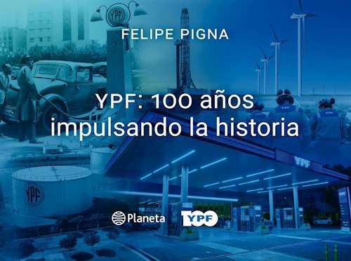  Ypf 100 A Os Impulsando La Historia