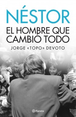 Papel NÉSTOR. EL HOMBRE QUE CAMBIO TODO