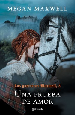  Guerreras Maxwell  5  Una Prueba De Amor