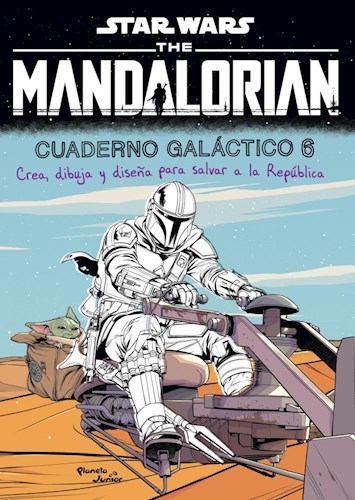 Papel CUADERNO GALACTICO 6 CREA DIBUJA Y DISEÑA PARA SALVAR A LA REPUBLICA