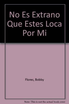  No Es Extra O Que Estes Loca Por Mi