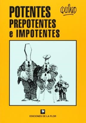 Papel POTENTES PREPOTENTES E IMPOTENTES