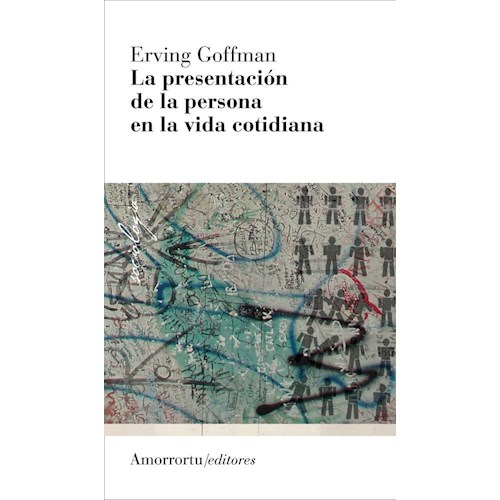 Papel LA PRESENTACION DE LA PERSONA EN LA VIDA COTIDIANA