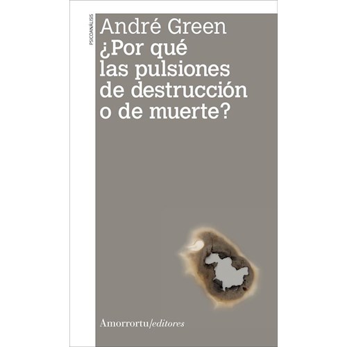 Papel ¿POR QUE LAS PULSIONES DE DESTRUCCION O DE MUERTE?