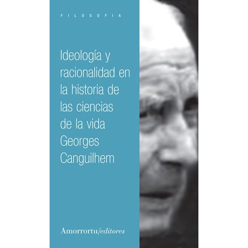Papel IDEOLOGIA Y RACIONALIDAD EN LA HISTORIA DE LAS CIENCIAS DE LA VIDA