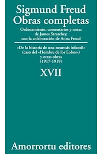 papel XVII. «De la historia de una neurosis infantil» (caso del «hombre de los lobos»), y otras obras (1917-1919)