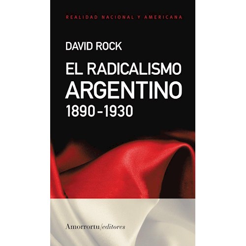 Papel EL RADICALISMO ARGENTINO. 1890-1930