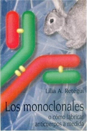  Monoclonales  Los (O Como Fabricar Anticuerpos A Medida)