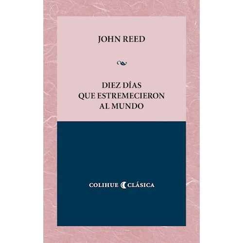 Papel DIEZ DIAS QUE ESTREMECIERON AL MUNDO