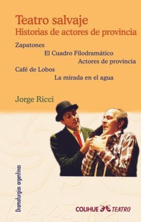 Papel TEATRO SALVAJE : HISTORIAS DE ACTORES DE PROVINCIA