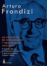 Papel ARTURO FRONDIZI-SU PROYECTO DE INTEGRACION Y DESARROLLO NACIONAL