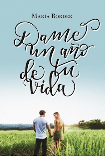  Dame Un A O De Tu Vida