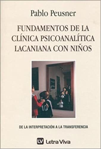 Papel FUNDAMENTOS DE LA CLINICA PSICOANALITICA LACANIANA CON NIÑIS