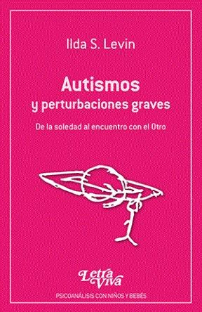 Papel AUTISMOS Y PERTURBACIONES GRAVES EN LA CLÍNICA PSICOANALÍTICA CON NIÑOS Y BEBÉS