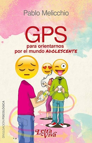  Gps Para Orientarnos En El Mundo Adolescente