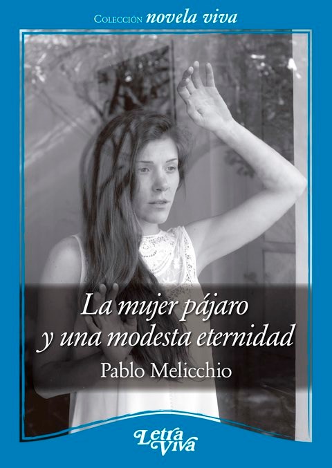 Papel LA MUJER PAJARO Y UNA MODESTA ETERNIDAD