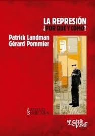 Papel LA REPRESION. ¿POR QUÉ Y CÓMO?