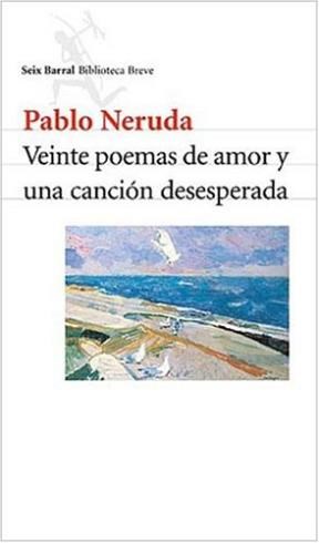  Veinte Poemas De Amor Y Una Cancion Desesperada