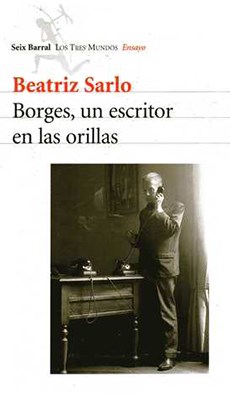 Papel BORGES, UN ESCRITOR EN LAS ORILLAS