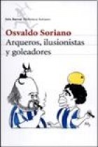 Arqueros  Ilusionistas Y Goleadores