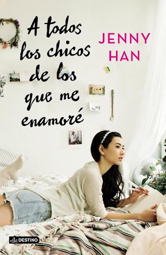  A Todos Los Chicos De Los Que Me Enamore