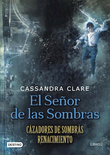Papel EL SEÑOR DE LAS SOMBRAS. CAZADORES DE SOMBRAS. RENACIMIENTO