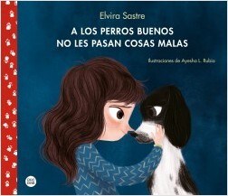  A Los Perros Buenos No Les Pasan Cosas Malas