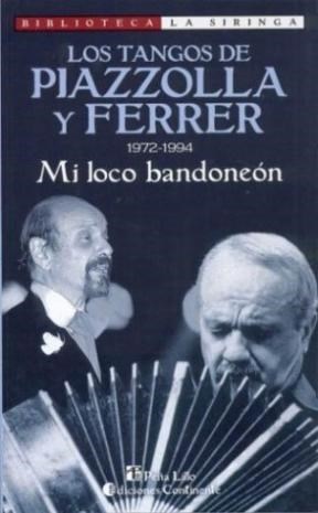  Mi Loco Bandoneon - Tangos De Piazzola Y Ferrer