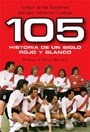  Historia De Un Siglo 105 Rojo Y Blanco (River Plate)