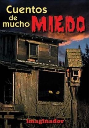  Cuentos De Mucho Miedo