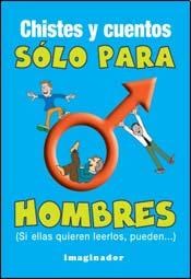  Chistes Y Cuentos Solo Para Hombres