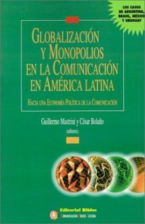  Globalizacion Y Monopolios En La Comunicacion En America Lat