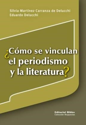  Como Se Vinculan El Periodismo Y La Literatura