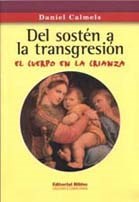  Del Sosten A La Transgresion  El Cuerpo En La Crianza